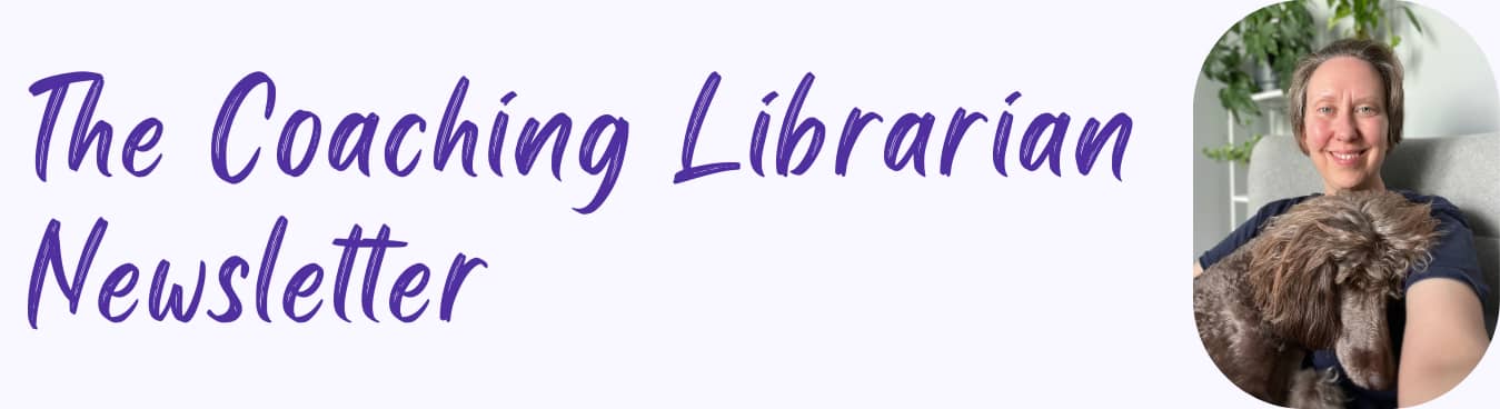 The Coaching Librarian Newsletter, with a photo of Angela and a brown standard poodle on the right side of the header